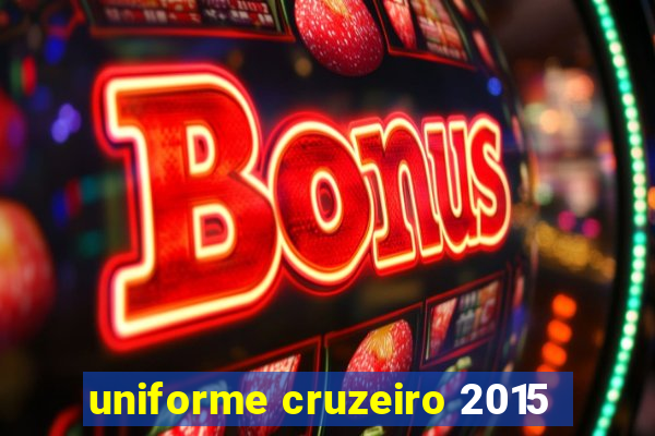 uniforme cruzeiro 2015