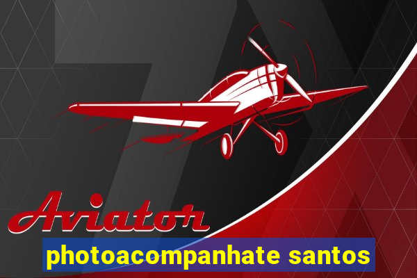 photoacompanhate santos