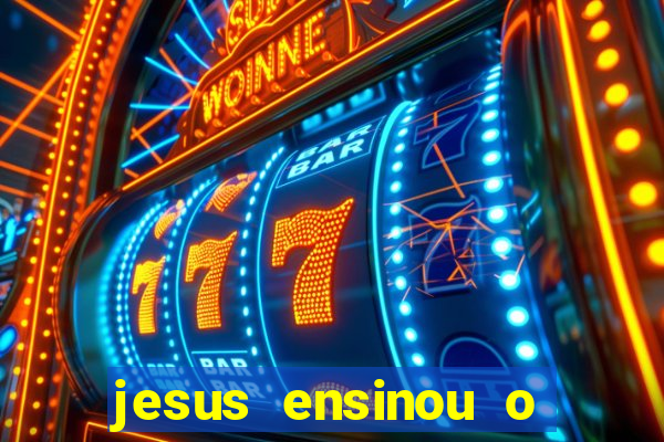 jesus ensinou o segredo da prosperidade