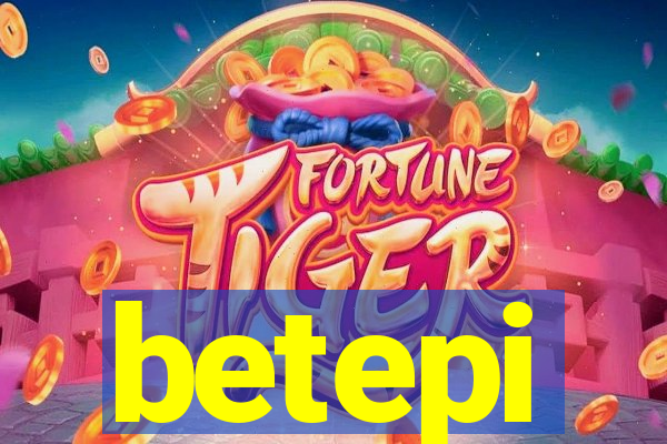 betepi