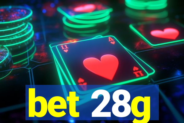 bet 28g