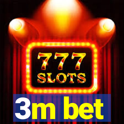 3m bet