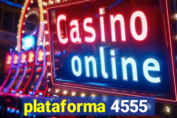 plataforma 4555