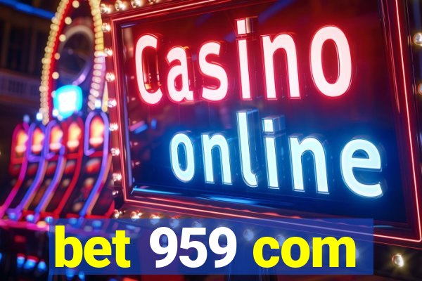 bet 959 com
