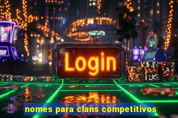 nomes para clans competitivos