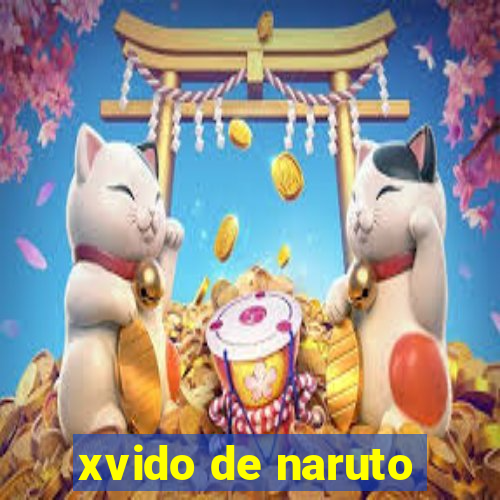 xvido de naruto