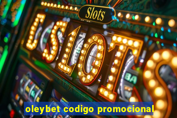 oleybet codigo promocional