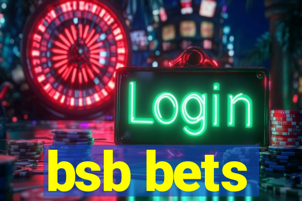bsb bets