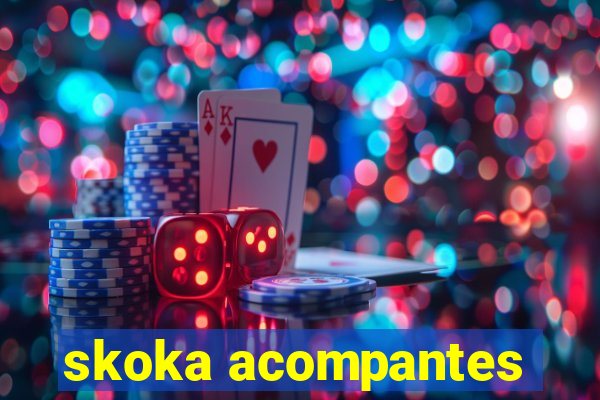 skoka acompantes