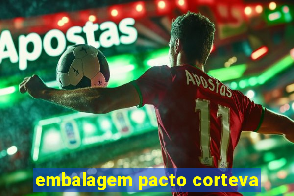 embalagem pacto corteva