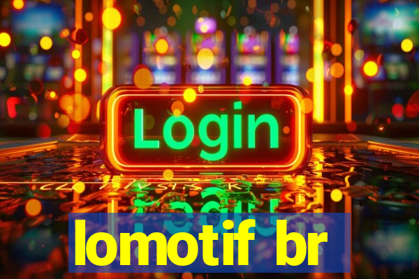 lomotif br