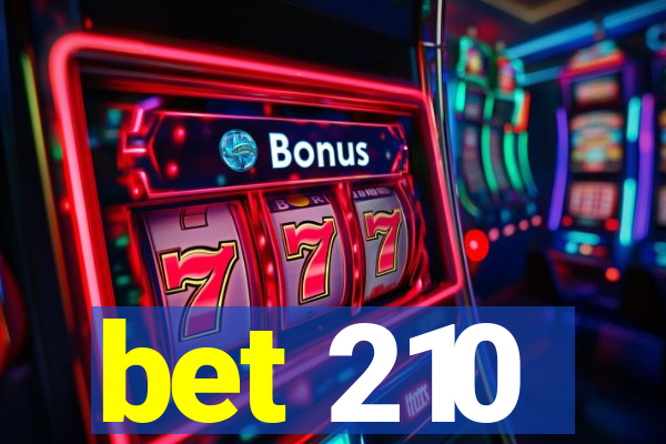 bet 210