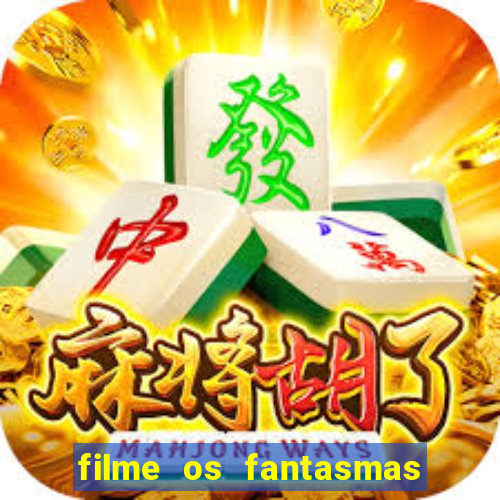 filme os fantasmas de scrooge