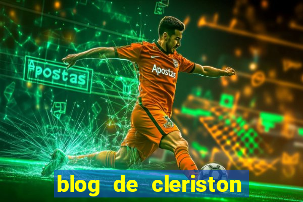 blog de cleriston silva serrinha bahia