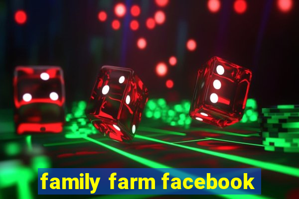 family farm facebook