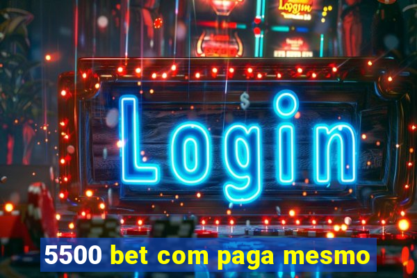 5500 bet com paga mesmo
