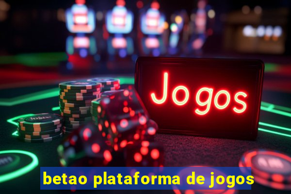 betao plataforma de jogos