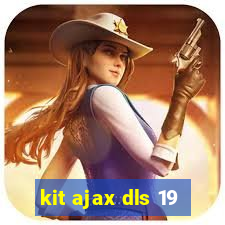 kit ajax dls 19