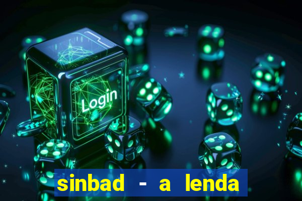 sinbad - a lenda dos sete mares online dublado