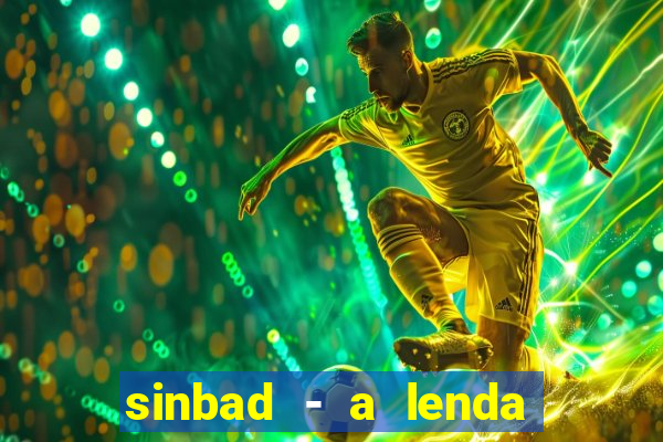 sinbad - a lenda dos sete mares filme completo dublado
