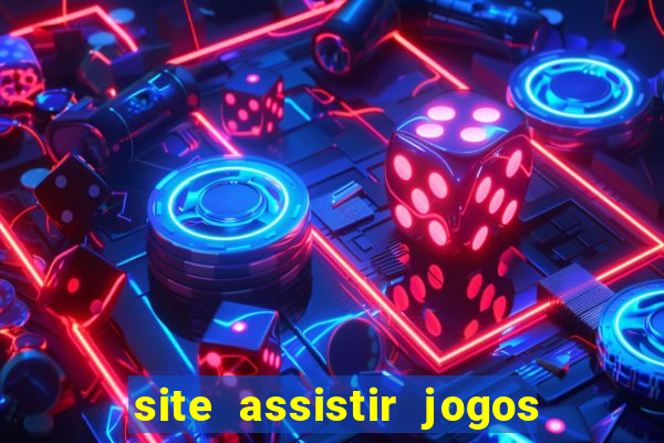 site assistir jogos de futebol