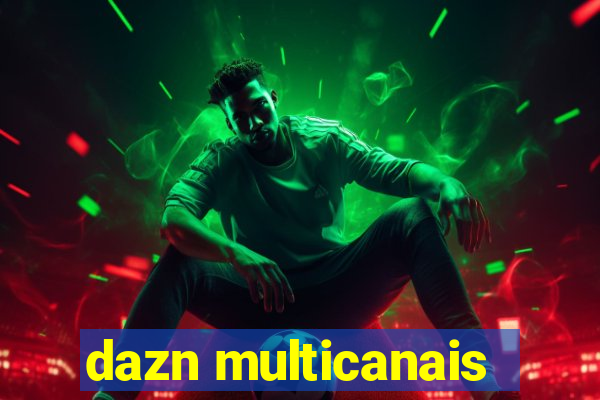 dazn multicanais