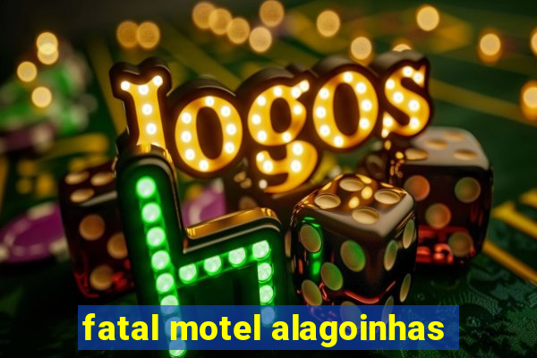 fatal motel alagoinhas