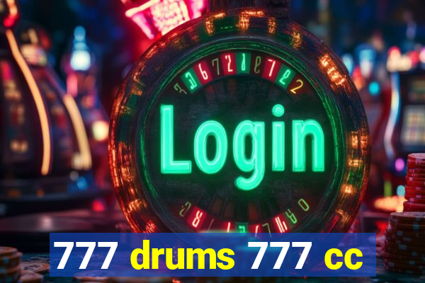 777 drums 777 cc