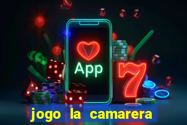 jogo la camarera para celular