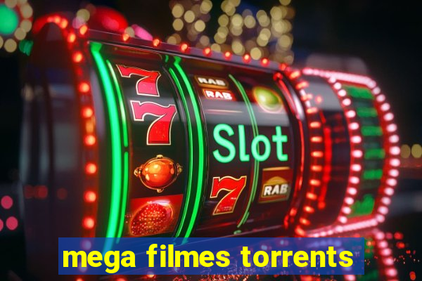 mega filmes torrents