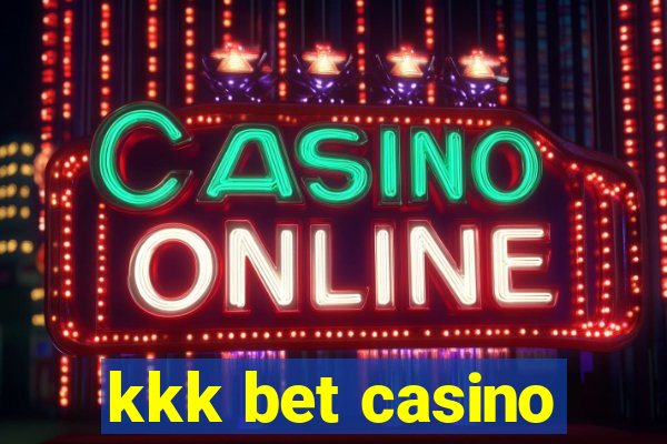 kkk bet casino