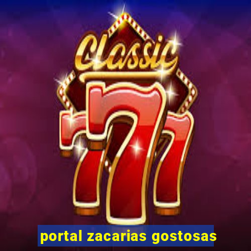 portal zacarias gostosas