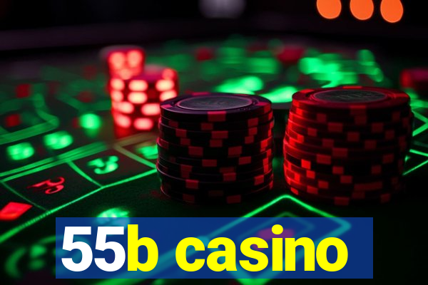 55b casino