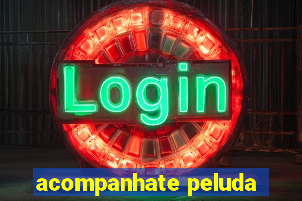 acompanhate peluda