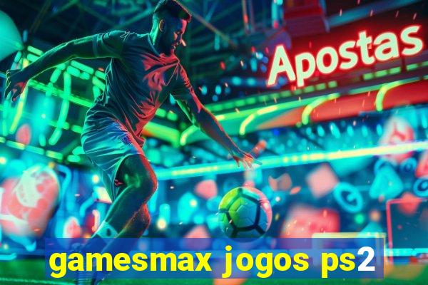 gamesmax jogos ps2