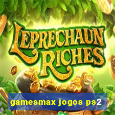 gamesmax jogos ps2