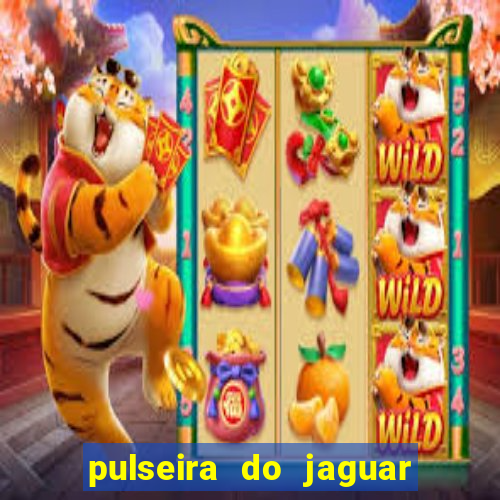pulseira do jaguar vale do amanhecer
