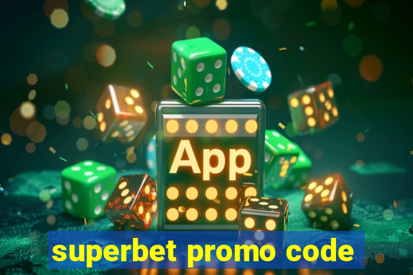 superbet promo code