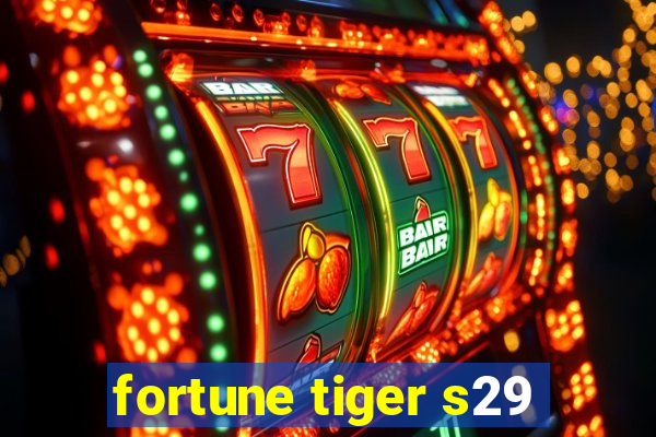 fortune tiger s29