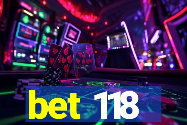 bet 118