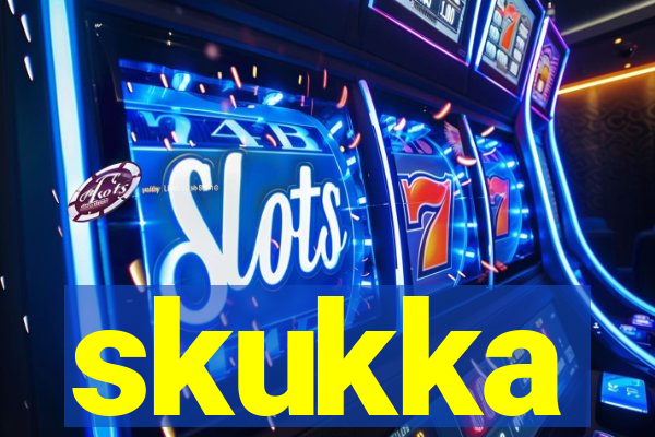 skukka