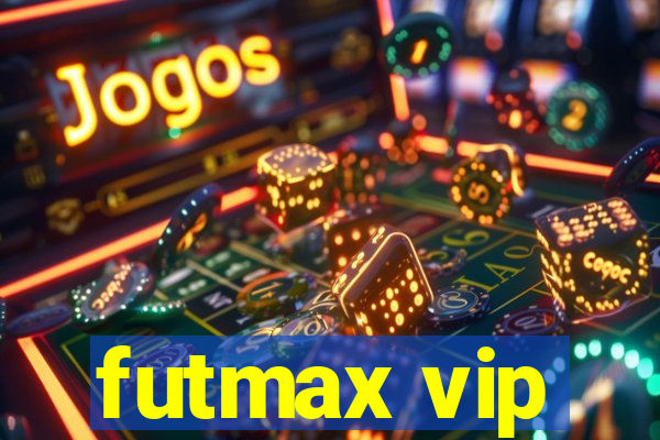 futmax vip