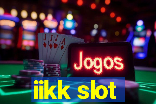 iikk slot