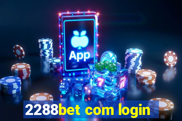 2288bet com login