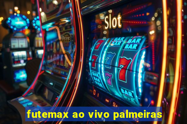 futemax ao vivo palmeiras