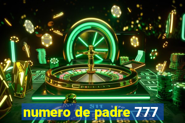 numero de padre 777