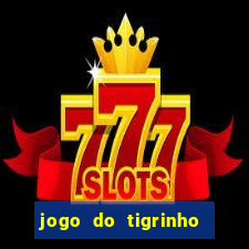 jogo do tigrinho paga de verdade