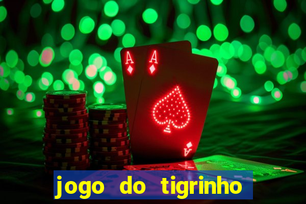 jogo do tigrinho paga de verdade