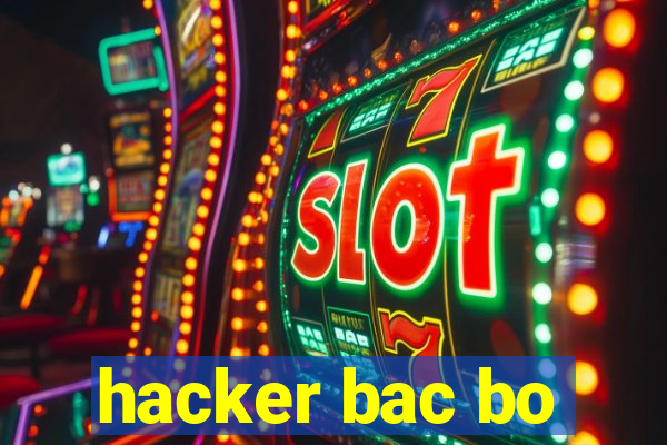 hacker bac bo