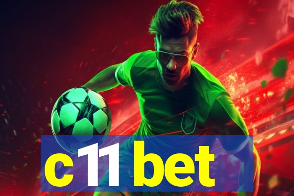 c11 bet